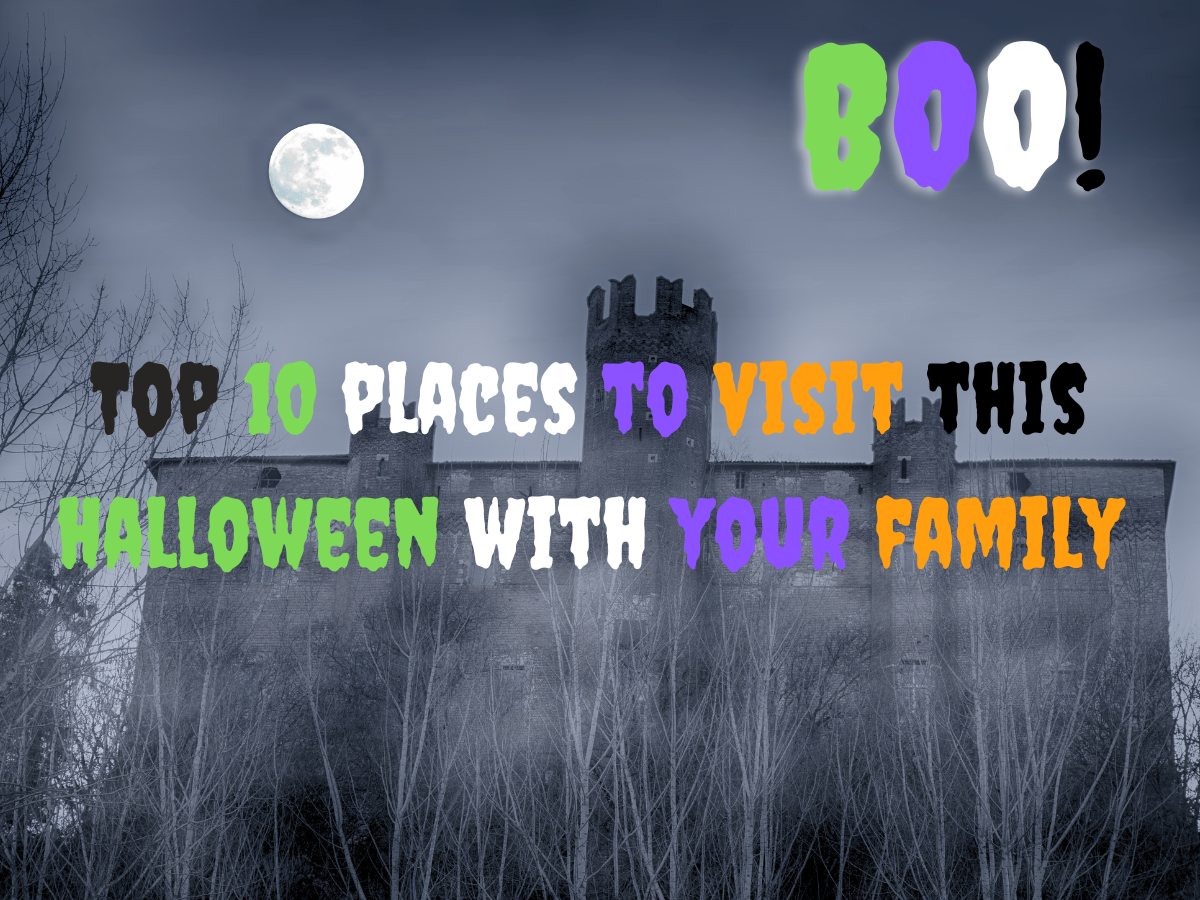 Top 10 places to visit this halloween with your family